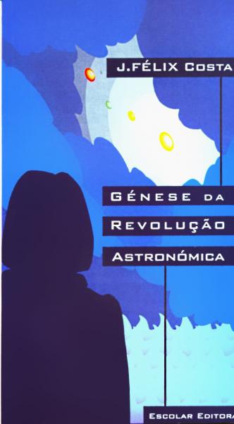 Génese da Revolução Astronómica